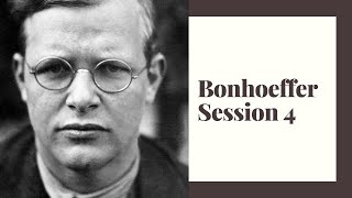 Bonhoeffer Session 4 [upl. by Ikceb]