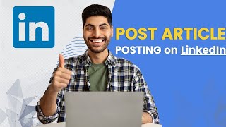 How To Post An Article on LinkedIn 2023 [upl. by Stockton166]