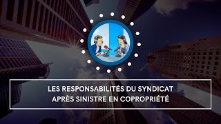 Les responsabilités du syndicat après sinistre en copropriété [upl. by Raseta]