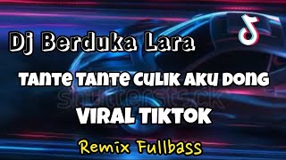 DJ VIRAL TANTE TANTE CULIK AKU DONG FYP TIKTOK❗❗Berduka Lara  Adit Sparky Official Nwrmxx FULLBASS [upl. by Ricca11]