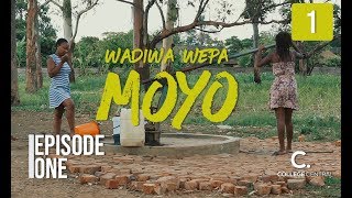 Wadiwa Wepa Moyo S1 Ep 1 [upl. by Ettenahs34]