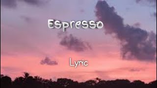 Espressolyric zone english song lyricmood on sond [upl. by Cutter]