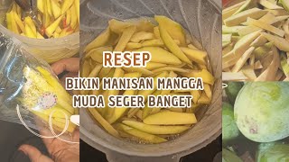 Resep bikin manisan mangga muda enak seger [upl. by Eenahc]