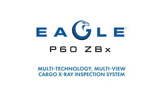 Eagle P60 ZBx MultiTechnology MultiView Cargo amp Vehicle Inspection System [upl. by Yrneh]