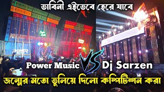 Dj Sarzen vs Power Music কম্পিটিশন😡 আসল কিং👑 কে সেটা বুঝিয়ে দিলো 💪Odisha box Competition [upl. by Kciredes]