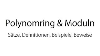 Polynomringe amp Elementarteiler  Definitionen Sätze und Beispiele [upl. by Nuawd]