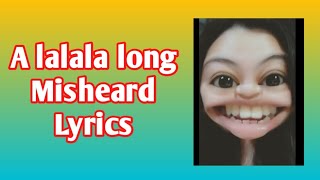 A Lalala Long Misheard Lyrics  Manang Biday [upl. by Aneladdam596]