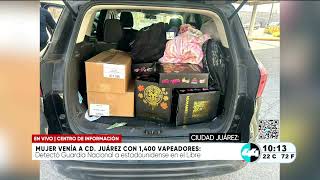 Mujer venía a Cd Juárez con 1400 vapeadores [upl. by Sheets]