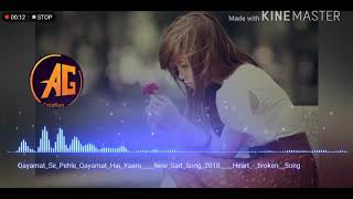 Qayamat Se Pehle Qayamat Hai Yaaro  New Sad Song 2018  AUDIO By AG Creation [upl. by Morell]