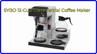 REVIEW 2024 SYBO 12Cup Commercial Coffee Maker ESSENTIAL details [upl. by Ahsitam]