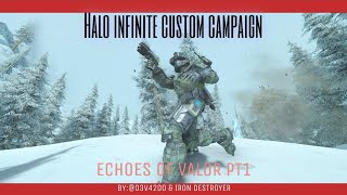 Halo Infinite Custom Campaign  Echoes Of Valor Pt1 Gameplay [upl. by Enialb]