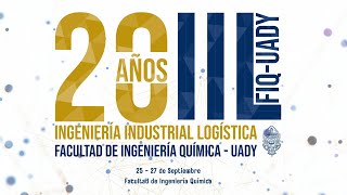 20 Años  Ingeniería Industrial Logística FIQ  UADY [upl. by Nosirrah]