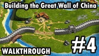 Building the Great Wall of China  Level 4 Walkthrough [upl. by Bausch]