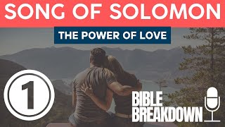 Song of Solomon 01 All That Love Stuff [upl. by Weinstock]