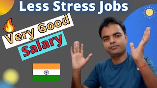 What are the Least Stressful Jobs in IndiaMost Peaceful Job and Decent Salary Job in India [upl. by Atnim704]