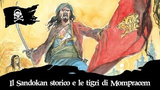 Il Sandokan storico e tutte le tigri di Mompracem [upl. by Horodko272]