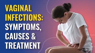 Symptoms of Vaginal Infections  Vaginal Infections Treatment  MFine [upl. by Eecyaj]