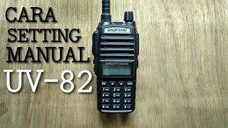 9 CARA SETTING HT BAOFENG UV82 [upl. by Nnaid]