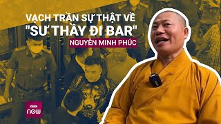 quotSư thầy đi bar ăn thịt chóquot Thích Tâm Phúc Nhiều lần bị chính quyền xử lý hàng xóm bất an [upl. by Nynahs]