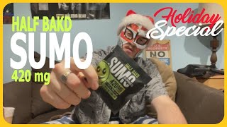 Half Bakd Sumo 420 mg Gummies Review Holiday Special [upl. by Elyrehc196]