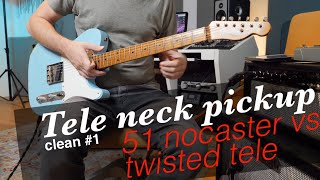 CLEAN 51 Nocaster vs Twisted Tele neck pickup Fender Custom Shop ´52 Tele [upl. by Grizelda]