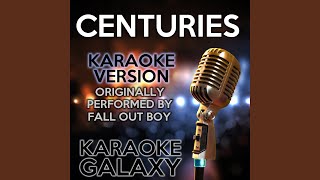 Centuries Karaoke Version With Backing Vocals Originally Performed By Fall Out Boy [upl. by Aihseuqal]