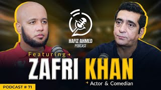 Hafiz Ahmed Podcast Featuring Zafri Khan  Hafiz Ahmed [upl. by Oletta]