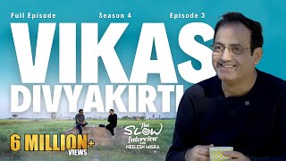 Vikas Divyakirti  Season 4  Episode 3  The Slow Interview with Neelesh Misra vikasdivyakirti [upl. by Aneekas191]