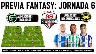 ✅ ANÁLISIS FANTASY JORNADA 6 ALINEACIONES PROBABLES Y RECOMENDACIONES DE CADA PARTIDO  BIWENGER [upl. by Turner]