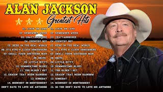 Alan Jackson George Strait Garth Brooks Greatest Hits Full Album  Best Songs Of Alan Jackson [upl. by Anilyx]