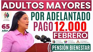 🚨AVISO PAGO POR ADELANTADO a ADULTOS MAYORES 65📢AMLO DEPÓSITO Pensión a MES ¿CUÁNTO COBRARÁS⬆️ [upl. by Sophie]