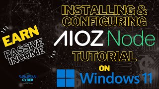 Quick Setup Guide Earn Crypto with AIOZ Node on Windows 11 [upl. by Nosredneh]