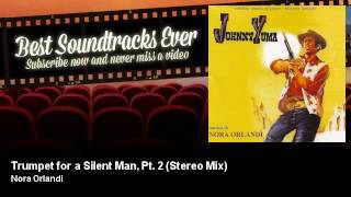 Nora Orlandi  Trumpet for a Silent Man Pt 2  Stereo Mix [upl. by Rubin]