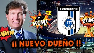 NUEVO DUEÑO DEL QUERÉTARO ¿EL EQUIPO SE MUDARA ÚLTIMA INFORMACIÓN DEL QUERÉTARO [upl. by Napoleon87]