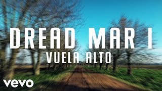 Dread Mar I  Vuela Alto Lyric Video [upl. by Dniren]