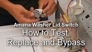 Amana  Maytag Washer Not Spinning  How to Test Replace and Bypass the Lid Switch [upl. by Twedy]