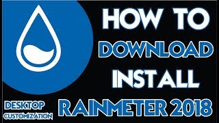 How To Download amp Install Rainmeter 2018  Desktop Customization [upl. by Hersh]