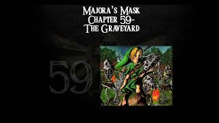 Majoras Mask a novelisation by FakeJake93 Chapter 59 The Graveyard [upl. by Edualcnaej]