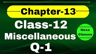 Q1 Miscellaneous Exercise Chapter13 Class 12 Math  Class 12 Miscellaneous Exercise Chapter13 Q1 [upl. by Valsimot]