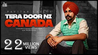 Tera Door Ni Canada Official Music Video  Pavitar Lassoi  Wazir Patar  Songs 2021  Jass Records [upl. by Darell]