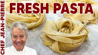 Fresh Pasta is easier than you think  Chef JeanPierre [upl. by Dombrowski292]