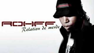 Rohff  Relation de merde [upl. by Araid225]