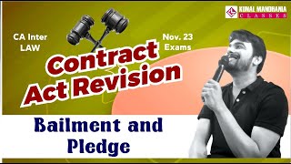 Bailment and Pledge  CA Inter Law  Revision  Nov 23  Kunal Mandhania [upl. by Ayisan]