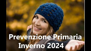 INVERNO 2024 27 minuti sulla Prevenzione Primaria [upl. by Hallsy]