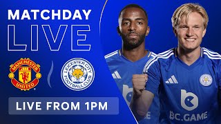 MATCHDAY LIVE Manchester United vs Leicester City [upl. by Nitaj]