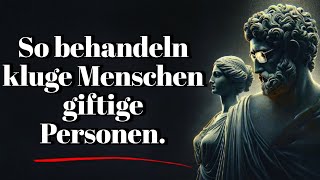 11 kluge Möglichkeiten mit giftigen Menschen umzugehen  Stoische Philosophiequot [upl. by Hoshi]