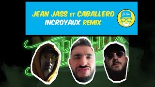 Caballero et JeanJass  Incroyaux Remix [upl. by Chan]