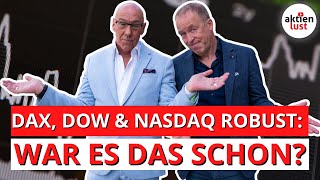 DAX Dow und Nasdaq erstaunlich robust War es das schon aktienlust [upl. by Benjy]