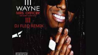 Lil Wayne Kidd Kidd amp Bobby V  Mrs Officer Remix [upl. by Holly]