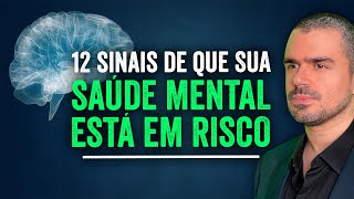 Saúde mental EM RISCO 12 sinais [upl. by Araiet]